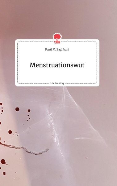 Produktbild: Menstruationswut. Life is a Story - story.one