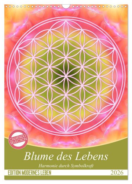 Produktbild: Blume des Lebens - Harmonie durch Symbolkraft (Wandkalender 2026 DIN A3 hoch), CALVENDO Monatskalender