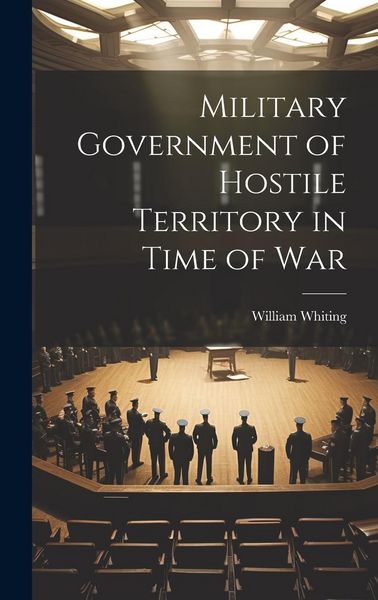 Produktbild: Military Government of Hostile Territory in Time of War