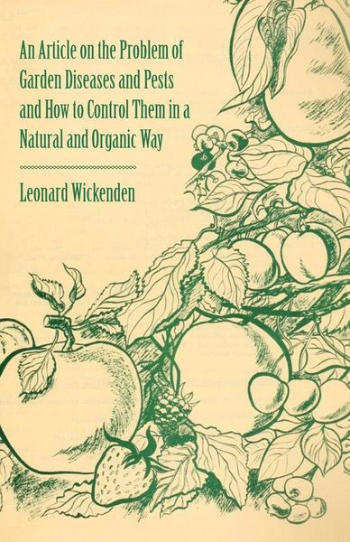 Produktbild: An Article on the Problem of Garden Diseases and Pests and How to Control Them in a Natural and Organic Way