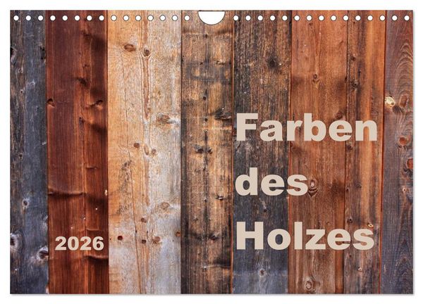 Produktbild: Farben des Holzes (Wandkalender 2026 DIN A4 quer), CALVENDO Monatskalender