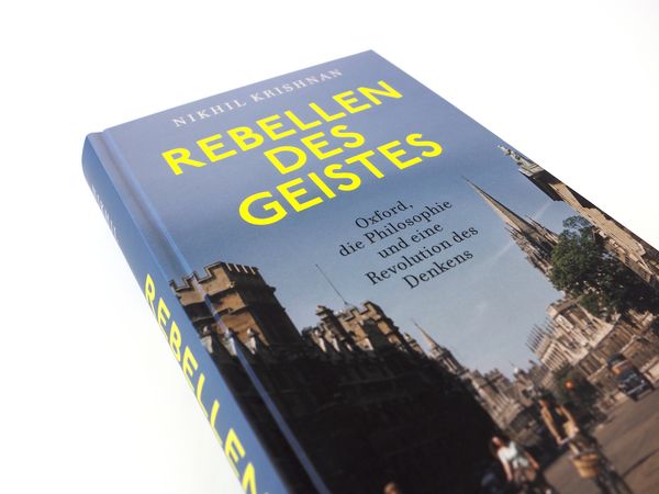 Produktbild: Rebellen des Geistes. Oxford, die Philosophie und eine Revolution des Denkens