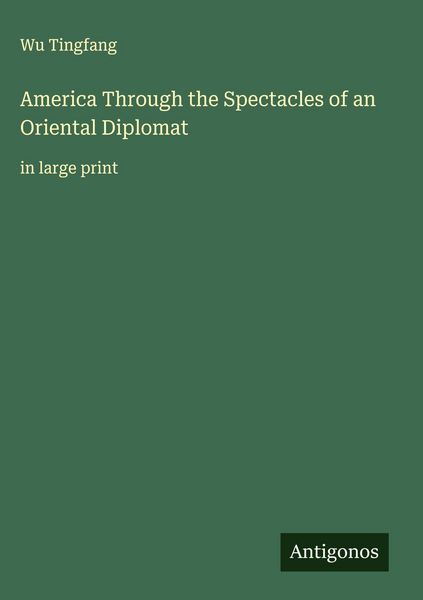 Produktbild: America Through the Spectacles of an Oriental Diplomat