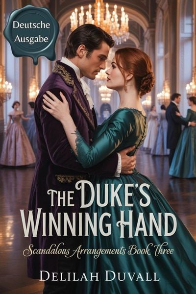 Produktbild: The Duke's Winning Hand - Deutsche Ausgabe (Scandalous Arrangements - German Edition)