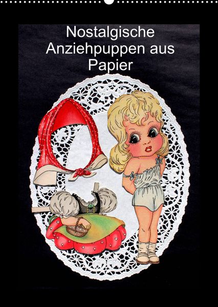 Produktbild: Nostalgische Anziehpuppen aus Papier (Premium, hochwertiger DIN A2 Wandkalender 2022, Kunstdruck in Hochglanz)