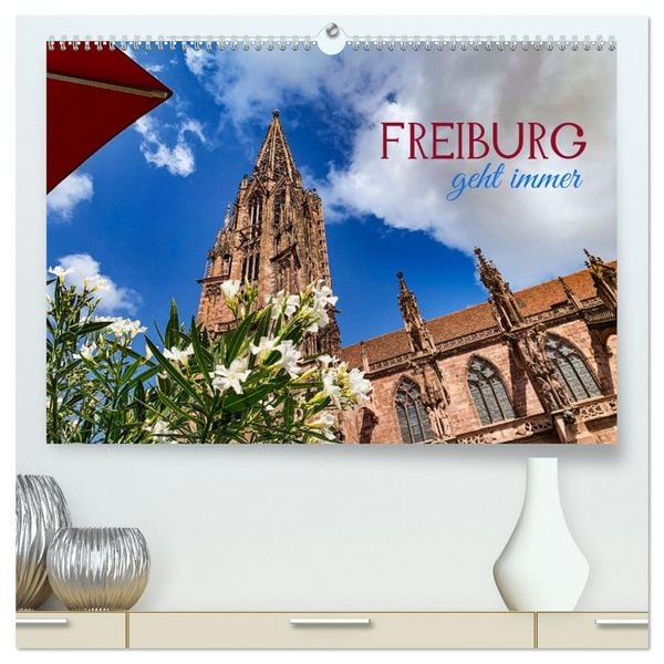 Produktbild: Freiburg - geht immer (hochwertiger Premium Wandkalender 2026 DIN A2 quer), Kunstdruck in Hochglanz