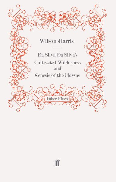 Produktbild: Da Silva Da Silva's Cultivated Wilderness and Genesis of the Clowns