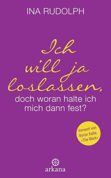 Produktbild: Ich will ja loslassen, doch woran halte ich mich dann fest?