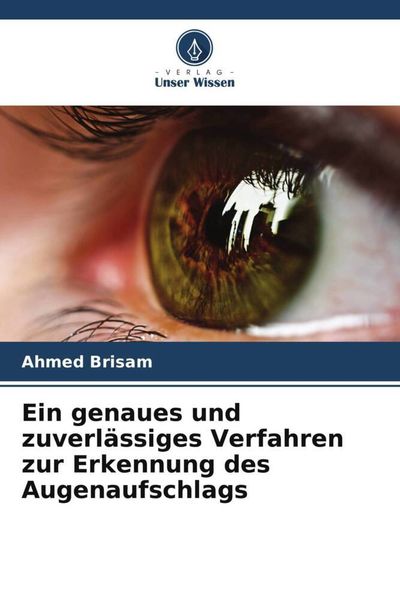 Produktbild: Ein genaues und zuverl&auml;ssiges Verfahren zur Erkennung des Augenaufschlags