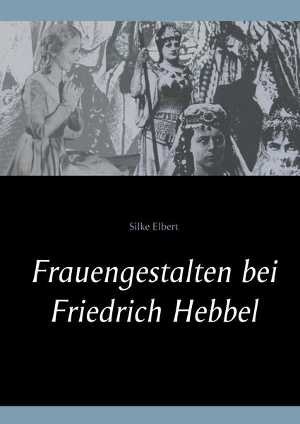 Produktbild: Frauengestalten bei Friedrich Hebbel