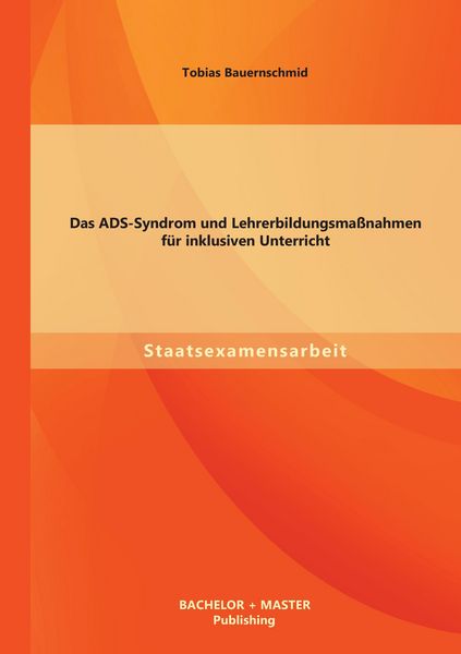 Produktbild: Das ADS-Syndrom und Lehrerbildungsma&szlig;nahmen f&uuml;r inklusiven Unterricht