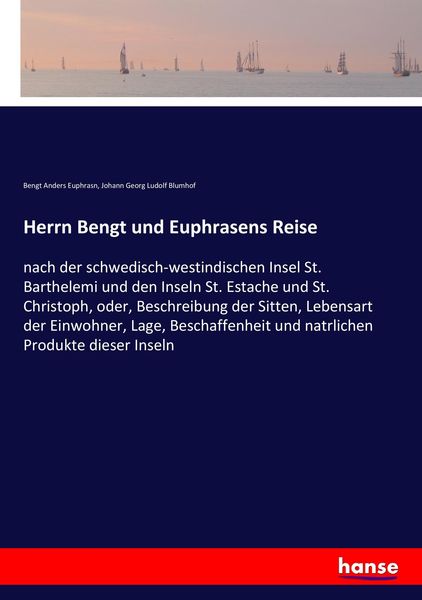 Herrn Bengt und Euphrasens Reise, Taschenbuch von Bengt Anders Euphrasn , Johann Georg Ludolf Blumhof, Hansebooks, 9783743441309