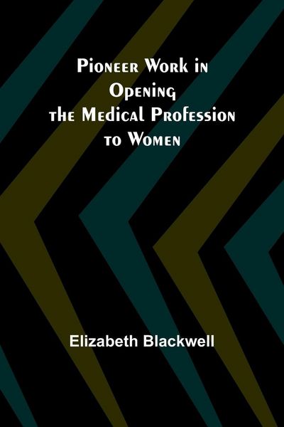 Produktbild: Pioneer Work in Opening the Medical Profession to Women