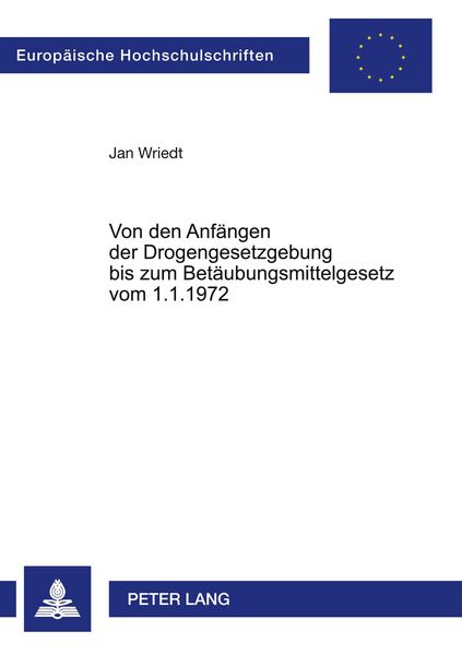 Produktbild: Von den Anf&auml;ngen der Drogengesetzgebung bis zum Bet&auml;ubungsmittelgesetz vom 1.1.1972