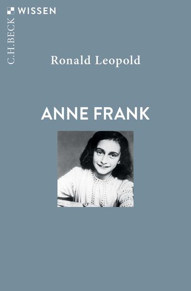 Anne Frank, Taschenbuch von Ronald Leopold, C.H. Beck, 978-3-406-79029-4