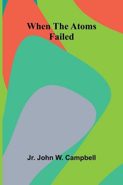 Produktbild: When The Atoms Failed
