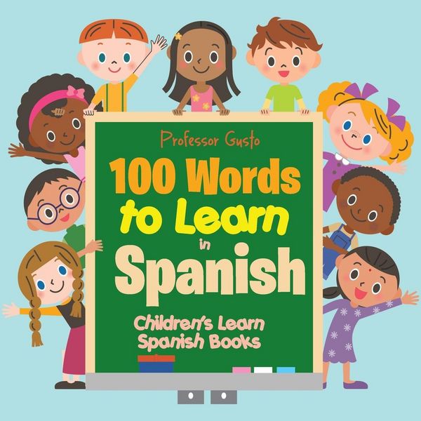 Produktbild: 100 Words to Learn in Spanish | Children's Learn Spanish Books