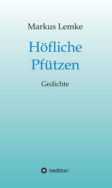 Höfliche Pfützen