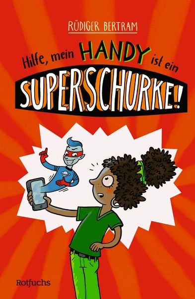 Produktbild: Hilfe, mein Handy ist ein Superschurke!