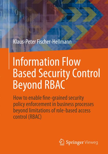 Produktbild: Information Flow Based Security Control Beyond RBAC