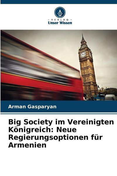 Produktbild: Big Society im Vereinigten K&ouml;nigreich: Neue Regierungsoptionen f&uuml;r Armenien
