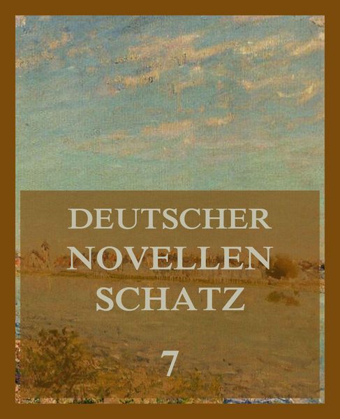 Produktbild: Deutscher Novellenschatz 7