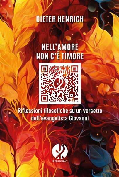 Produktbild: Nell'amore non c'&egrave; timore. Riflessioni filosofiche su un versetto dell'evangelista Giovanni