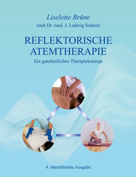 Reflektorische Atemtherapie, Taschenbuch von Undine der Werth , Christina Stark , Sandra Bark , Marie-Therese Hagedorn , Marlies Ziegler, BoD – Books