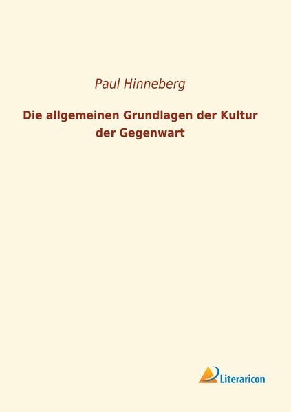 Produktbild: Die allgemeinen Grundlagen der Kultur der Gegenwart