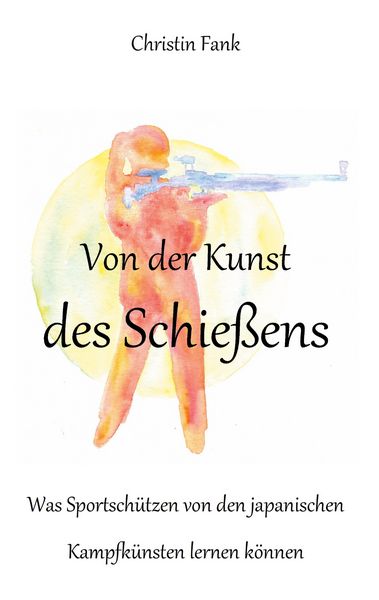 Produktbild: Von der Kunst des Schie&szlig;ens
