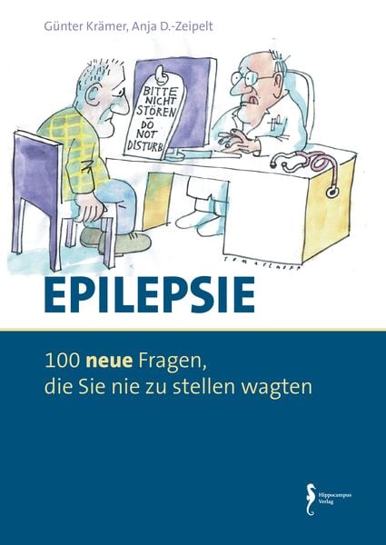 Epilepsie - 100 neue Fragen, die Sie nie zu stellen wagten