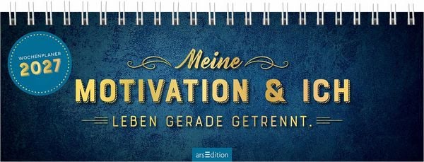 Produktbild: Tischkalender Meine Motivation & ich leben gerade getrennt. 2027