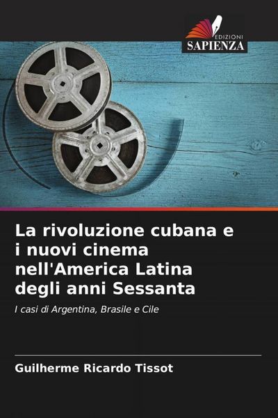 Produktbild: La rivoluzione cubana e i nuovi cinema nell'America Latina degli anni Sessanta