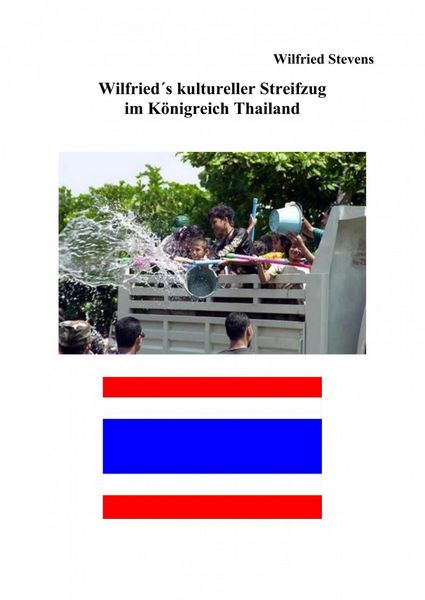Produktbild: Wilfried&acute;s kultureller Streifzug im K&ouml;nigreich Thailand