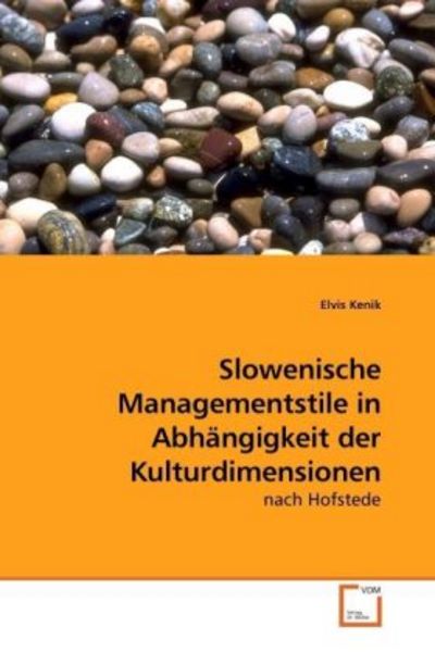 Kenik, E: Slowenische Managementstile in Abhängigkeit der Ku, Taschenbuch von Elvis Kenik, VDM, 9783639234466