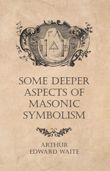 Produktbild: Some Deeper Aspects of Masonic Symbolism