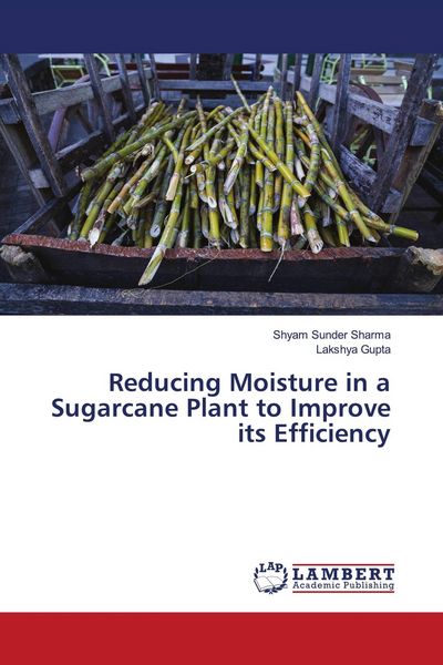 Produktbild: Reducing Moisture in a Sugarcane Plant to Improve its Efficiency