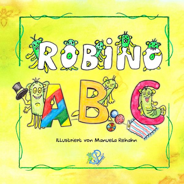 Robino ABC, Taschenbuch von Manuela Rehahn, Spurenkreis Verlag, 9783864670589
