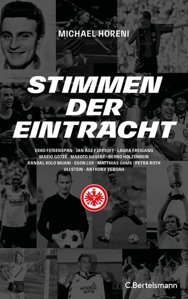 Stimmen der Eintracht, Gebundene Ausgabe von Michael Horeni, C.Bertelsmann, 978-3-570-10567-2