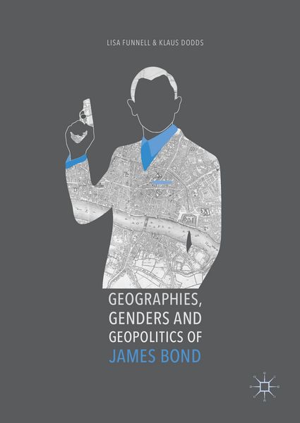 Produktbild: Geographies, Genders and Geopolitics of James Bond