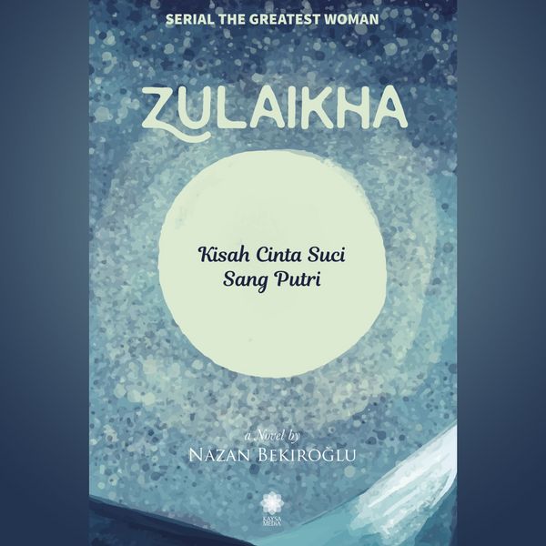 Zulaikha: Kisah Cinta Suci Sang Putri - Nazan Bekiroglu, Audio, 9789179319250