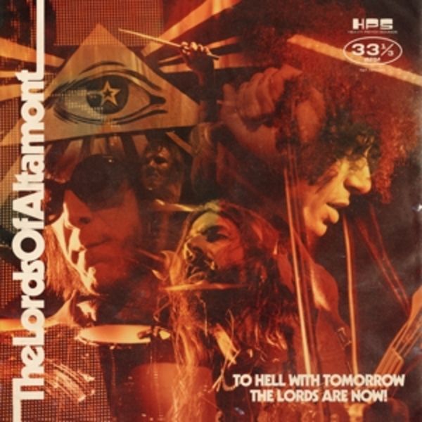 To Hell With Tomorrow The Lords Are Now - The Lords Of Altamont, Vinyl