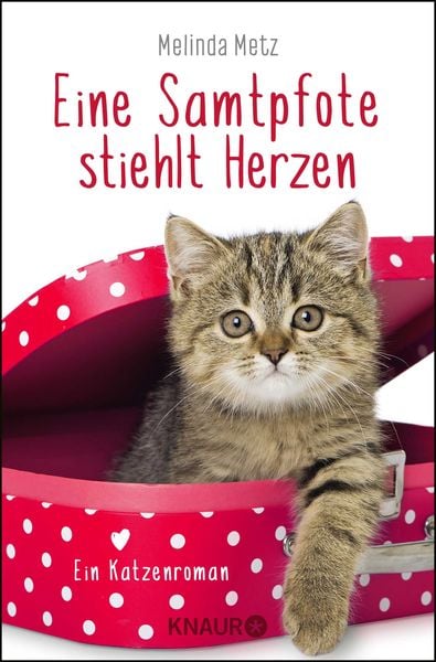Eine Samtpfote stiehlt Herzen, Taschenbuch von Melinda Metz, Knaur Taschenbuch, 9783426523223