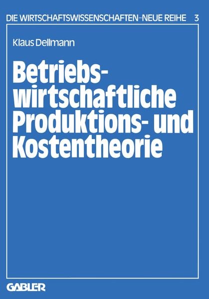 Produktbild: Betriebswirtschaftliche Produktions- und Kostentheorie