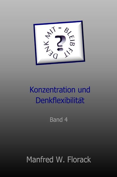 Denk mit - bleib fit, Taschenbuch von Manfred W. Florack, Epubli, 9783748531777