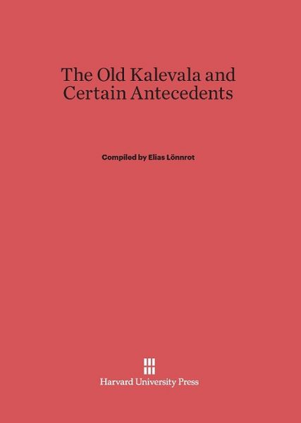 Produktbild: The Old Kalevala and Certain Antecedents