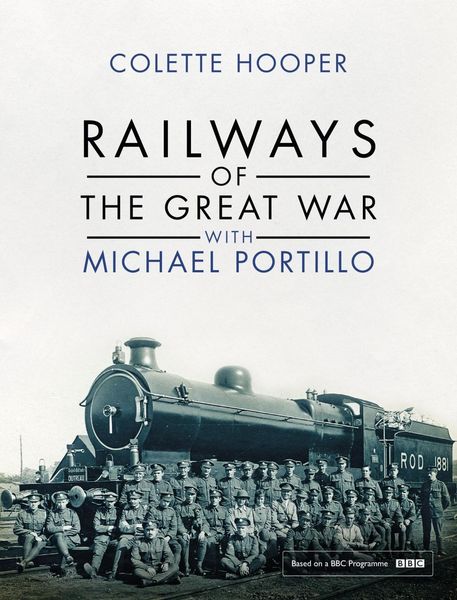 Produktbild: Railways of the Great War with Michael Portillo