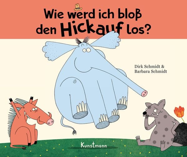 Wie werd ich bloß den Hickauf los? – Miniformat, Gebundene Ausgabe von Dirk Schmidt; Barbara Schmidt, Kunstmann, A, 978-3-95614-469-1