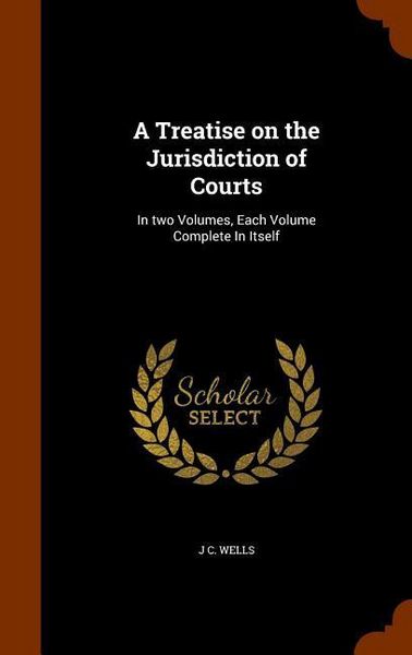 Produktbild: A Treatise on the Jurisdiction of Courts