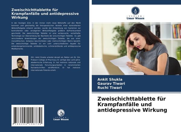 Zweischichttablette für Krampfanfälle und antidepressive Wirkung, Taschenbuch von Ankit Shukla , Gaurav Tiwari , Ruchi Tiwari, Verlag Unser Wissen,